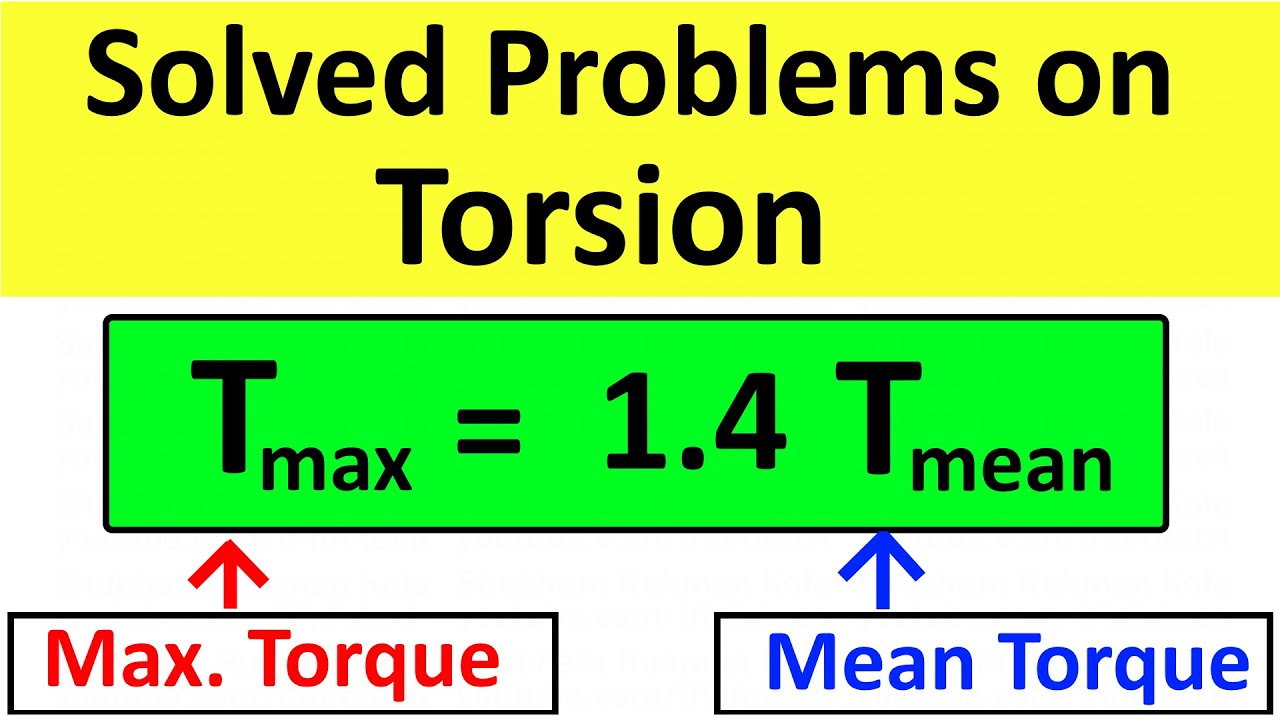 Torsion: Maximum Torque and Mean Torque or Average Torque | Strength of Material | Shubham Kola